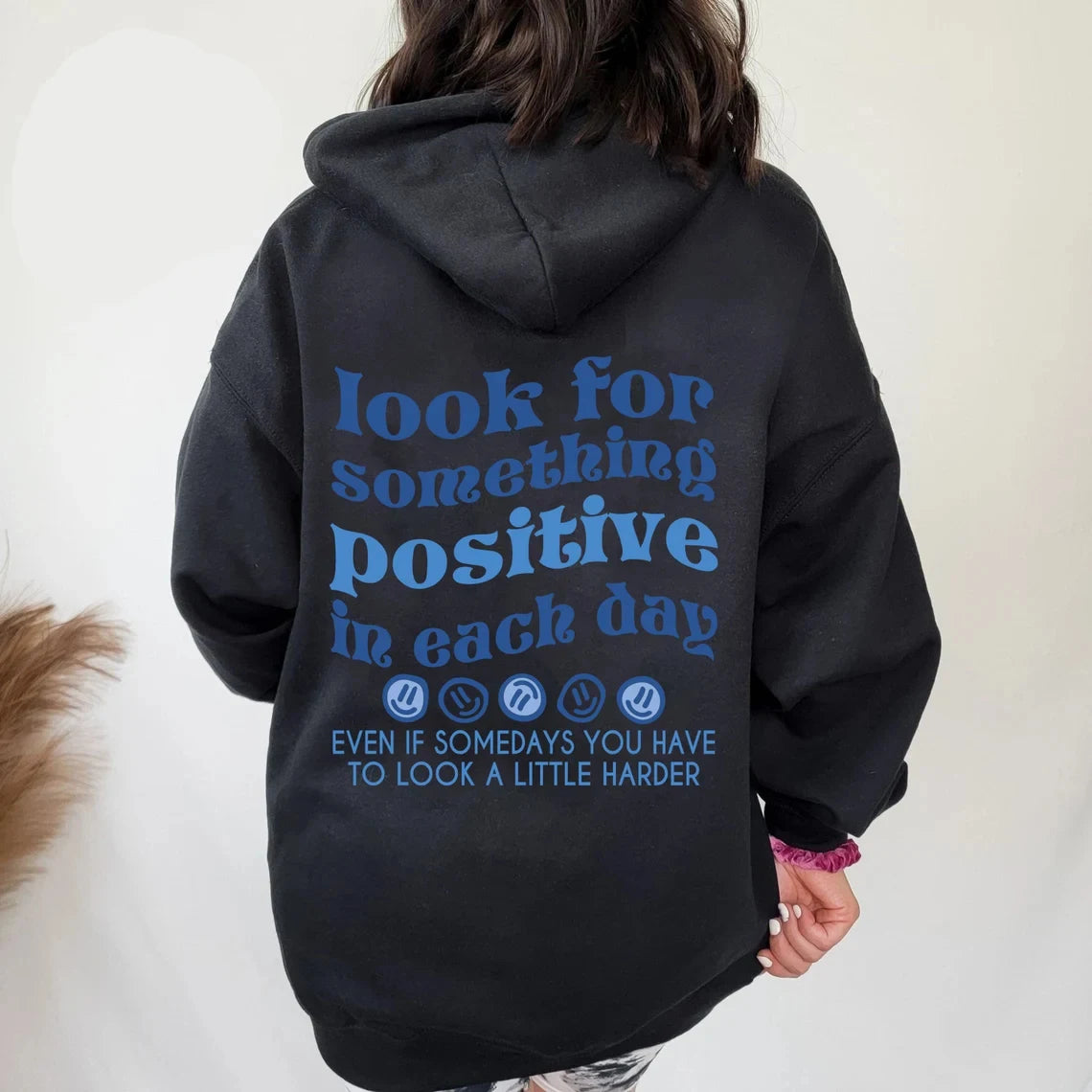 Look For Something Positive Hoodie